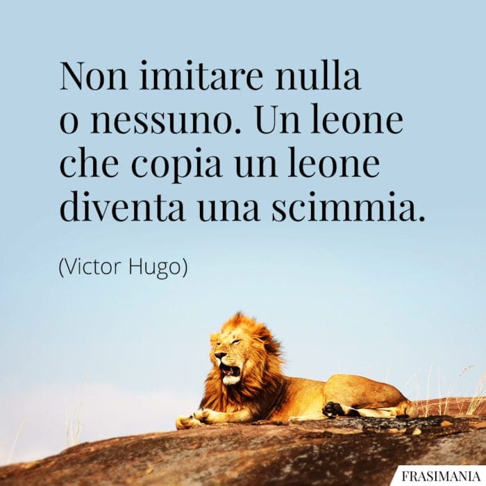 Frasi imitare leone scimmia hugo