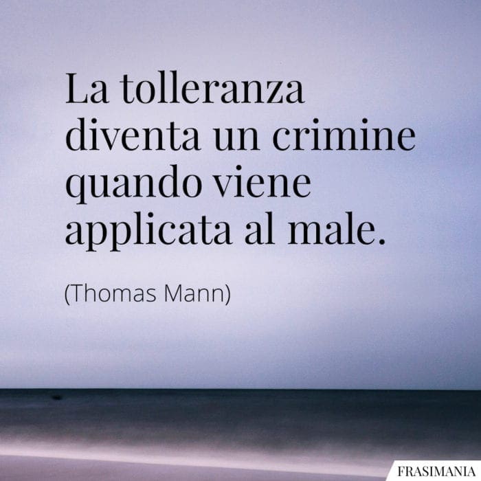 Frasi tolleranza crimine Mann