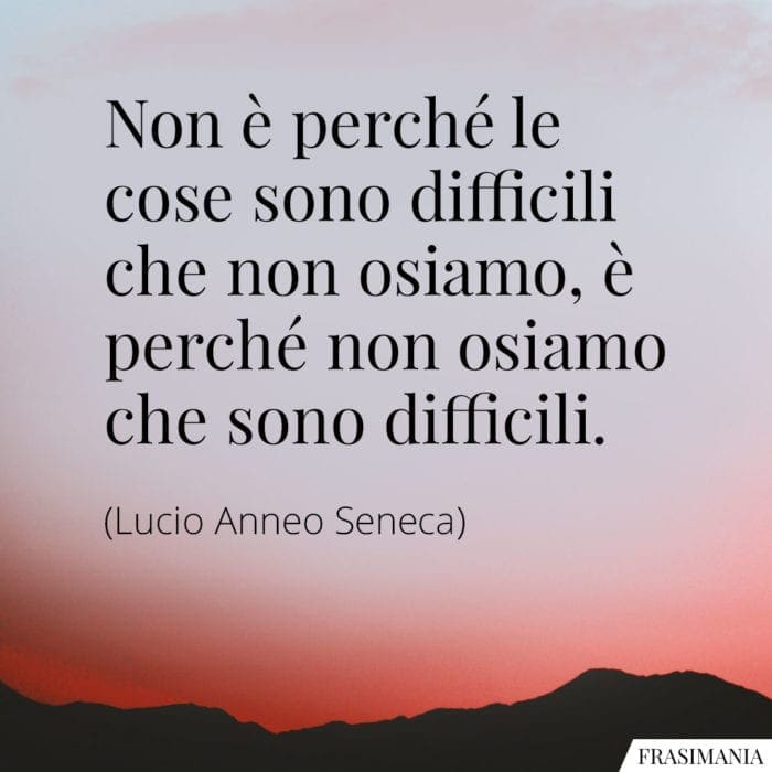 Frasi difficili osiamo Seneca