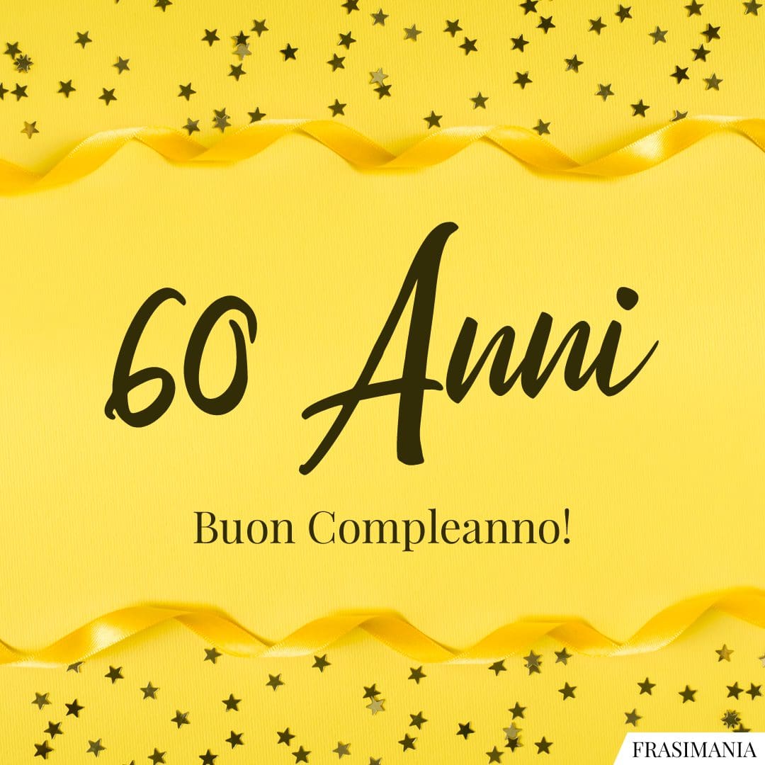 60 Anni. Buon Compleanno!