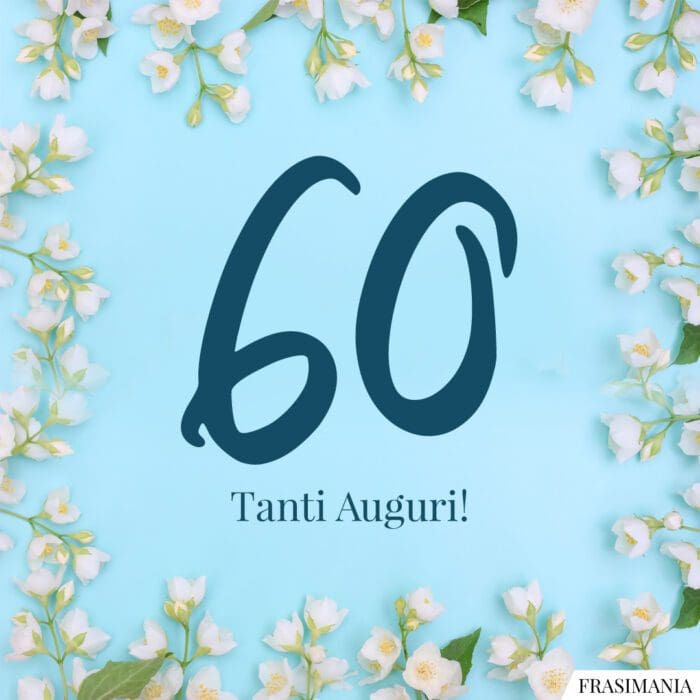 60. Tanti Auguri!