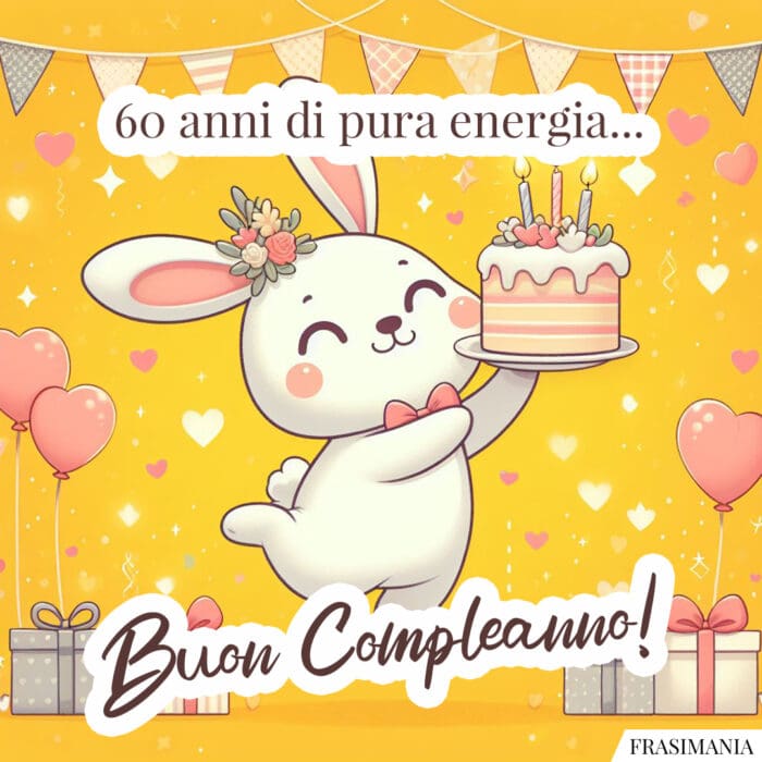60 anni di pura energia… Buon Compleanno!