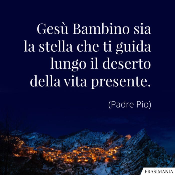 Frasi Gesù Bambino stella Padre Pio