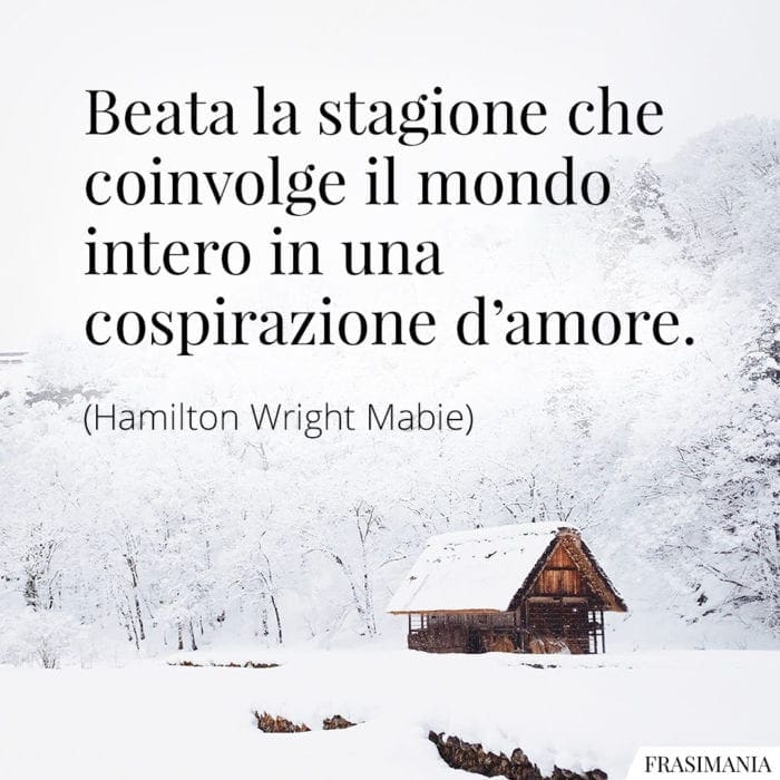 Beata la stagione che coinvolge il mondo intero in una cospirazione d'amore.