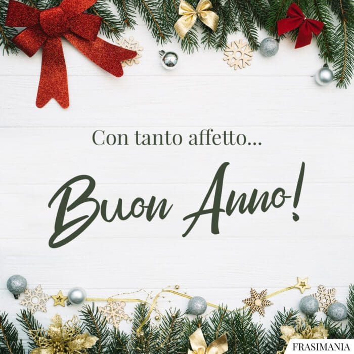 Con tanto affetto… Buon Anno!