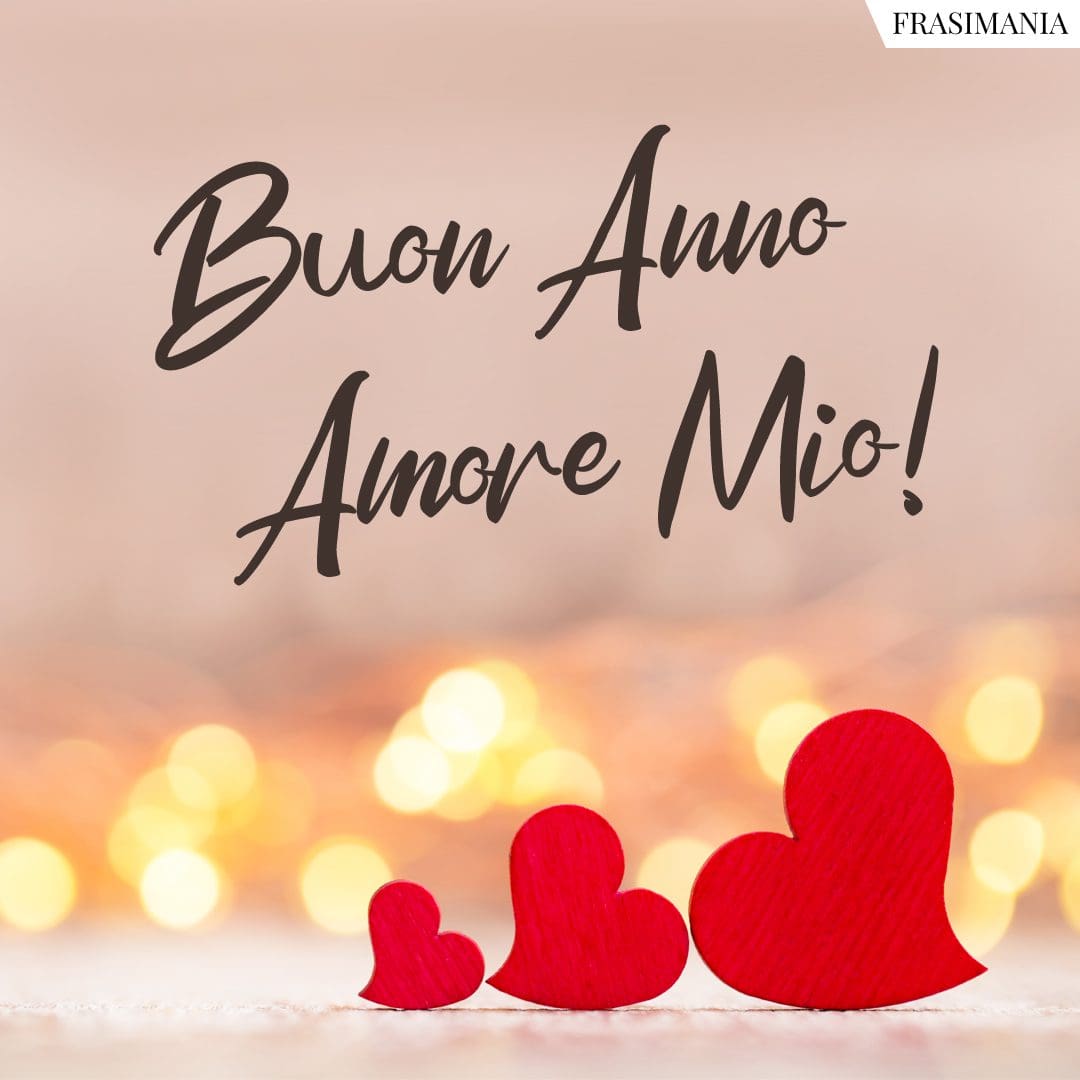 Buon Anno Amore Mio!