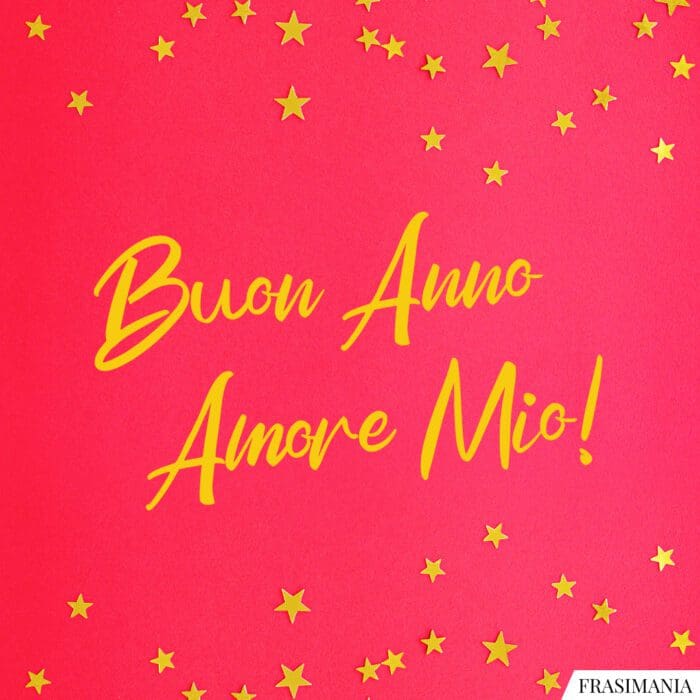 Buon Anno Amore Mio!