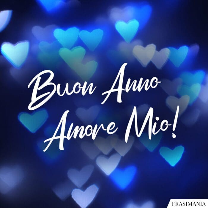 Buon Anno Amore Mio!