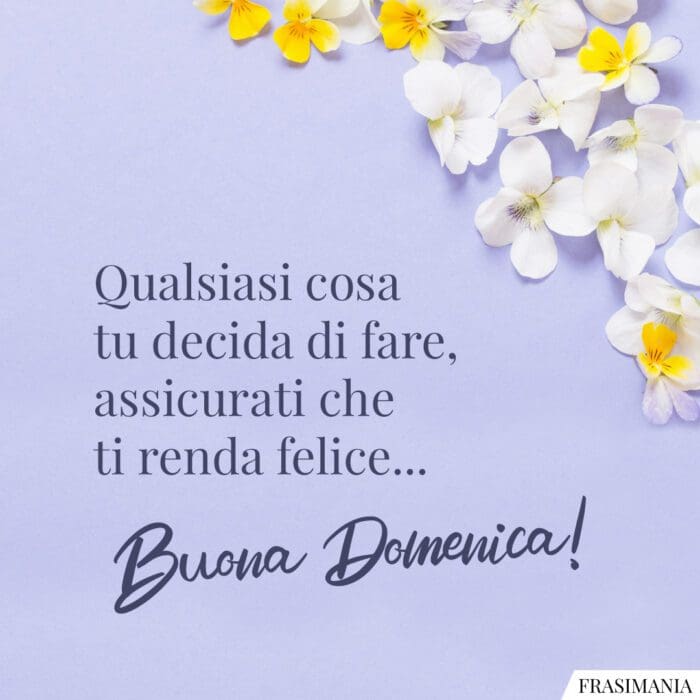 Frasi auguri buona domenica felice