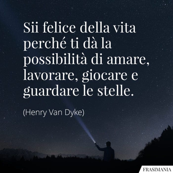 Frasi felice vita giocare stelle