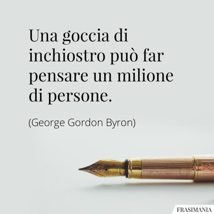 Frasi goccia inchiostro pensare Byron