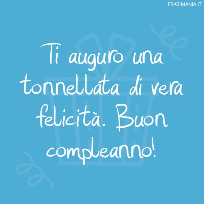 Frasi compleanno auguri felicità