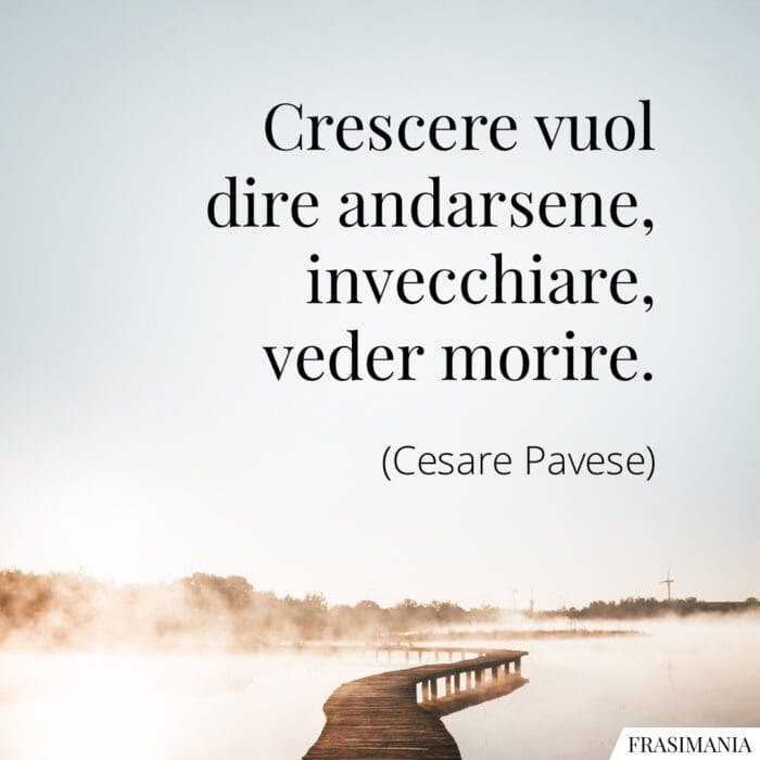 Frasi crescere morire Pavese