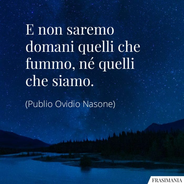 Frasi domani fummo siamo Nasone