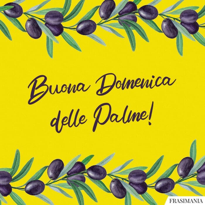 Auguri buona Domenica delle Palme