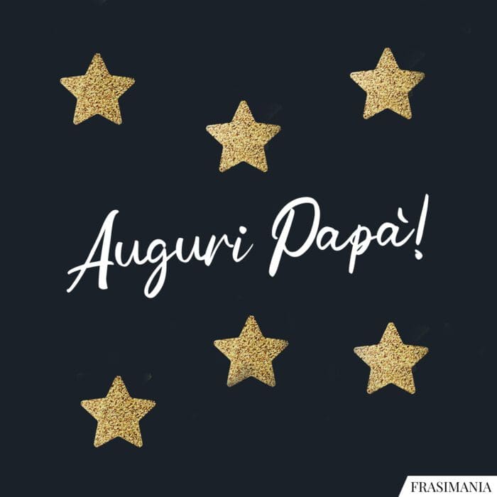 Auguri Papà!