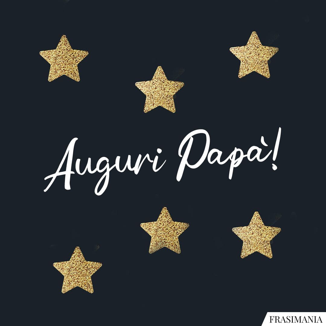 Auguri Papà!
