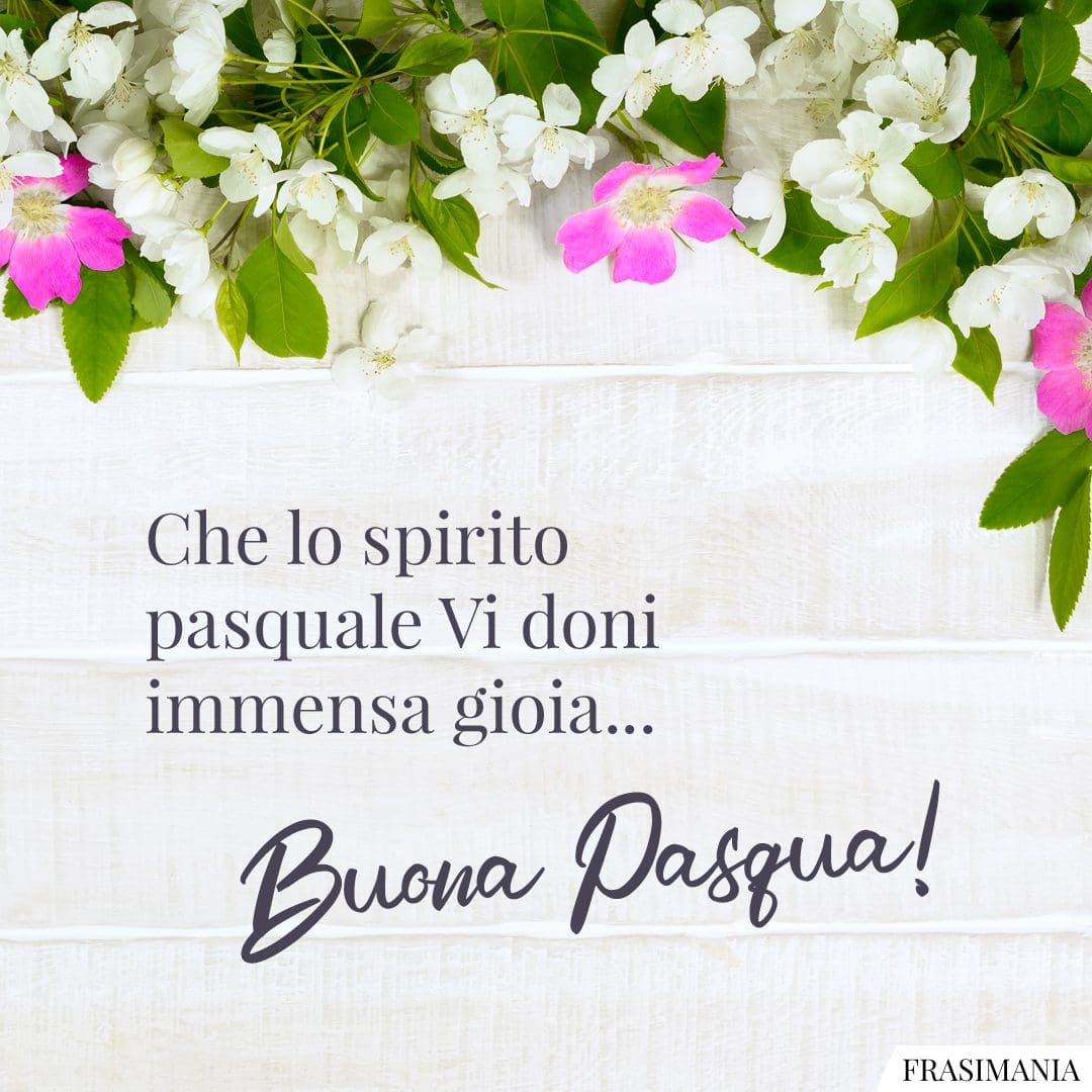 Che lo spirito pasquale Vi doni immensa gioia... Buona Pasqua!