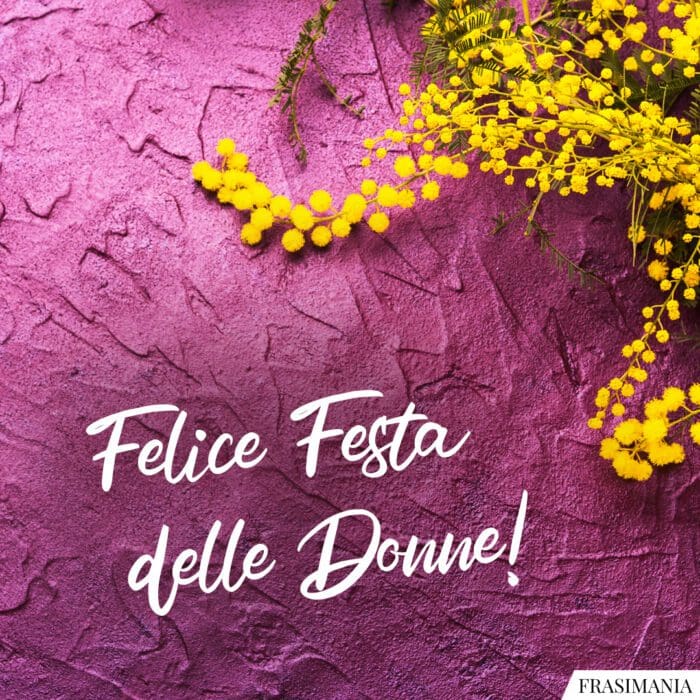 Frasi auguri festa donne felice