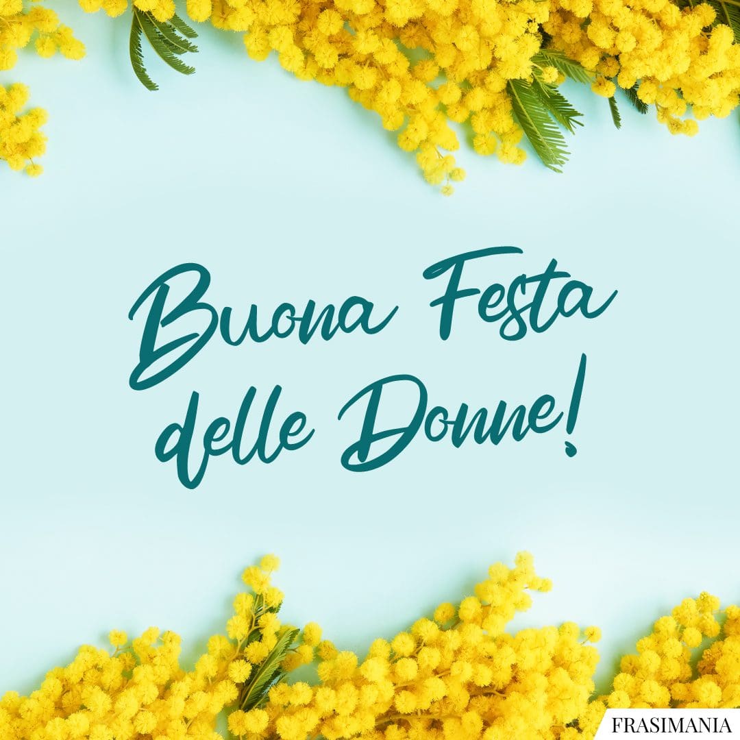 Buona Festa delle Donne!