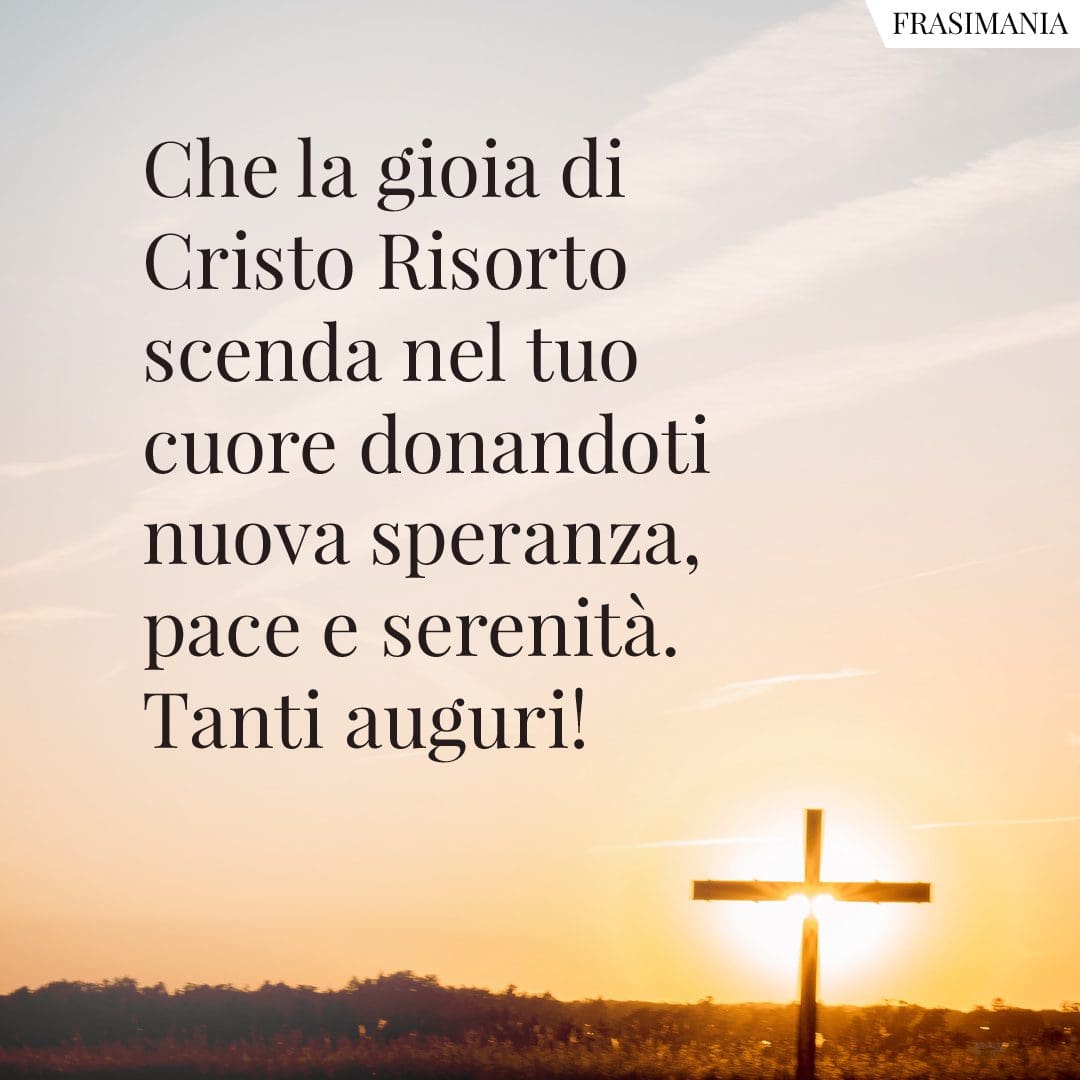 Che la gioia di Cristo Risorto scenda nel tuo cuore donandoti nuova speranza, pace e serenità. Tanti auguri!