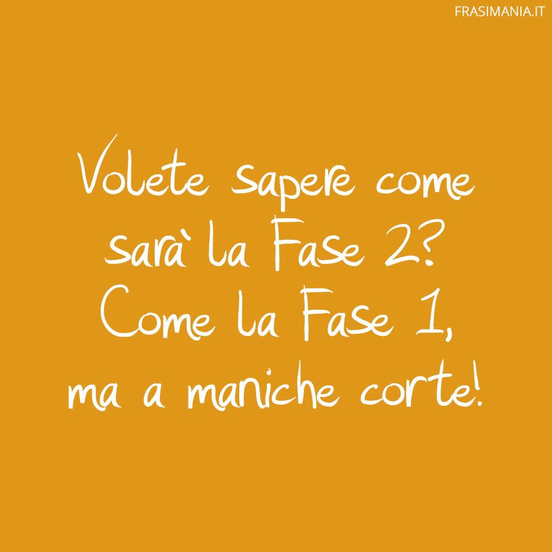 Volete sapere come sarà la Fase 2? Come la Fase 1, ma a maniche corte!