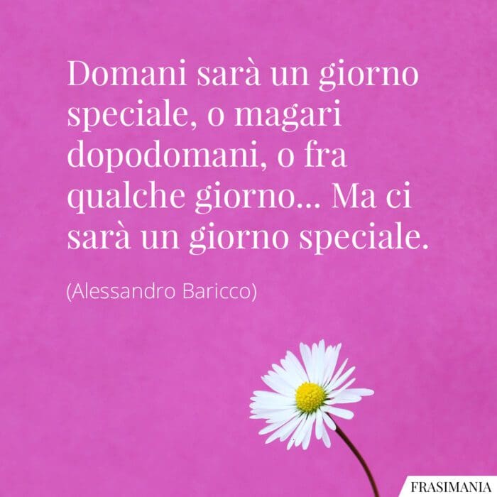 frasi-domani-giorno-speciale-baricco