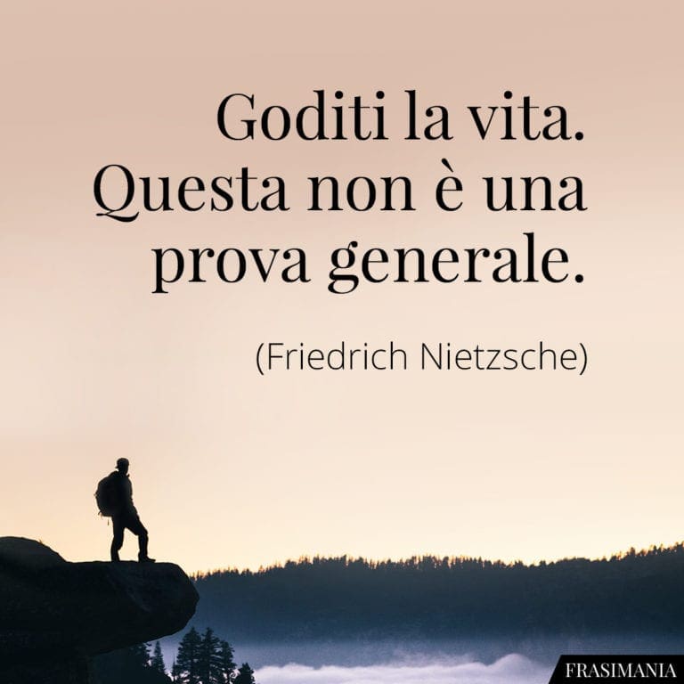 Frasi sul vivere la vita (con immagini)