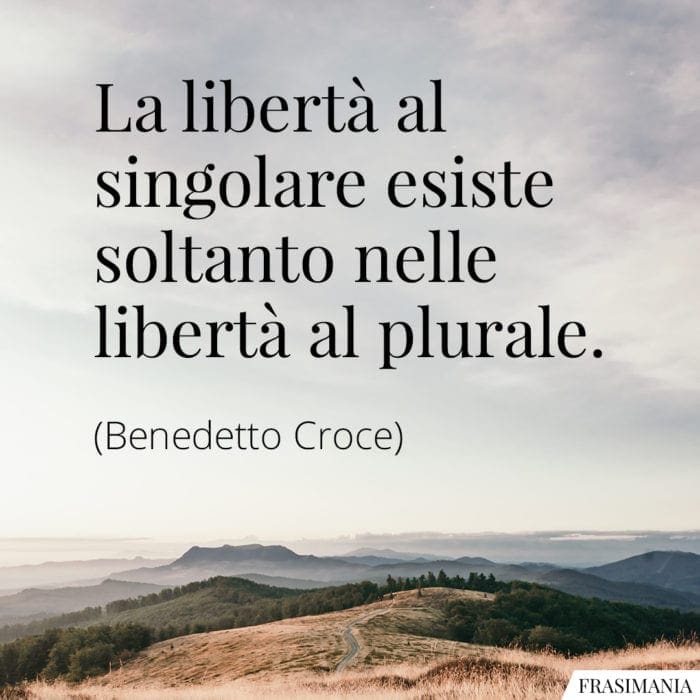 Frasi libertà singolare Croce