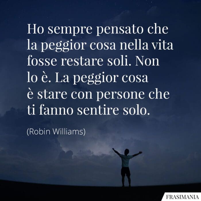 Frasi restare soli Williams