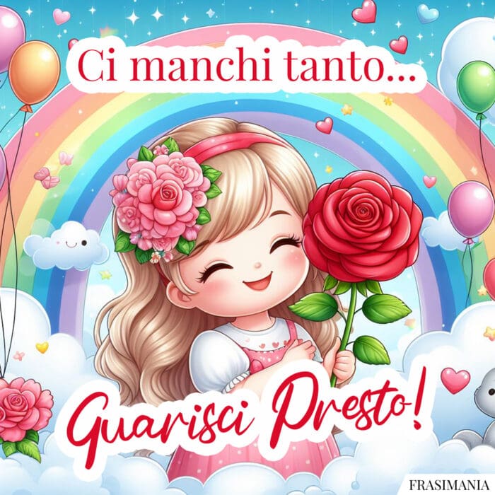 Ci manchi tanto... Guarisci Presto!