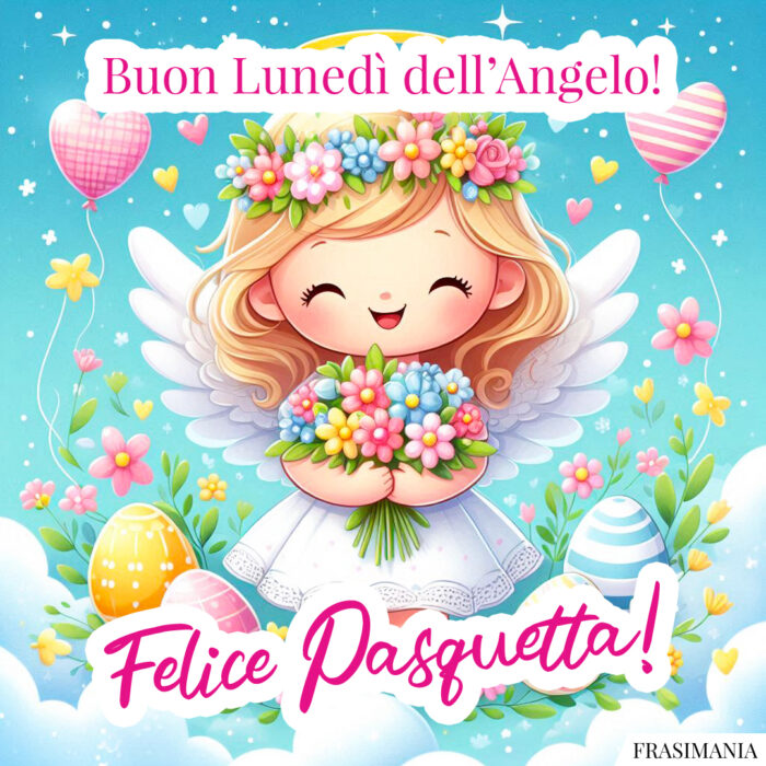 Buon Lunedì dell’Angelo! Felice Pasquetta!