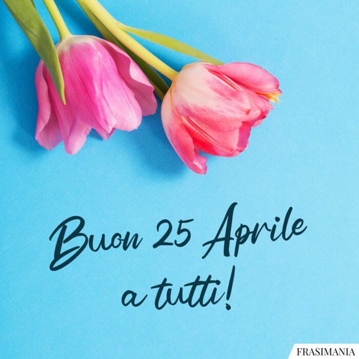 Buon 25 Aprile a tutti!