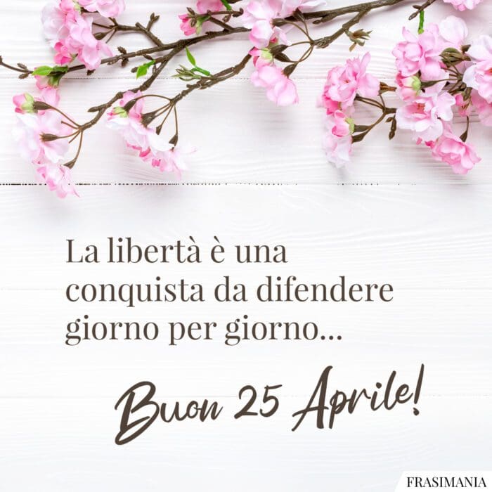 La libertà è una conquista da difendere giorno per giorno... Buon 25 Aprile!