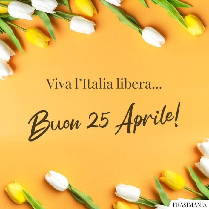 Buon 25 Aprile Italia