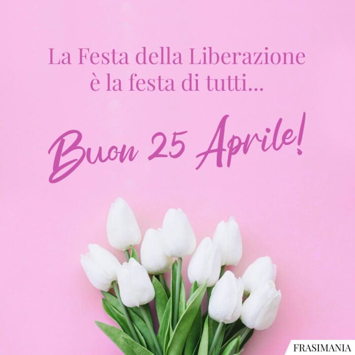 Buon 25 Aprile tutti