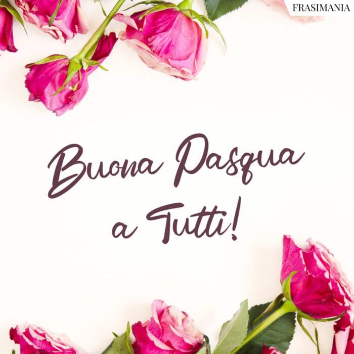 Buona Pasqua a Tutti!