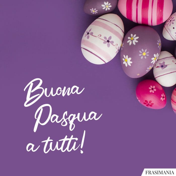 Frasi auguri buona Pasqua tutti