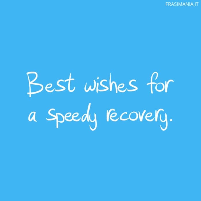 Best wishes for a speedy recovery.