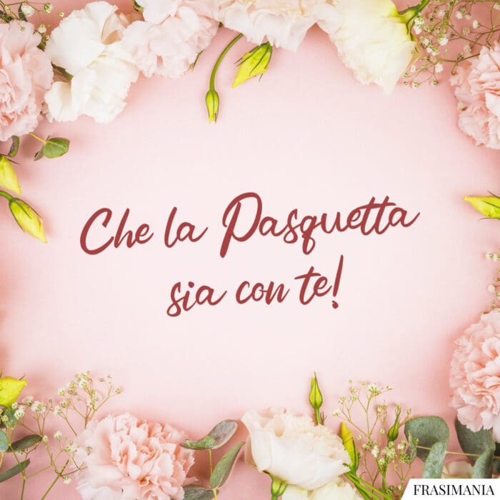 Frasi auguri Pasquetta te