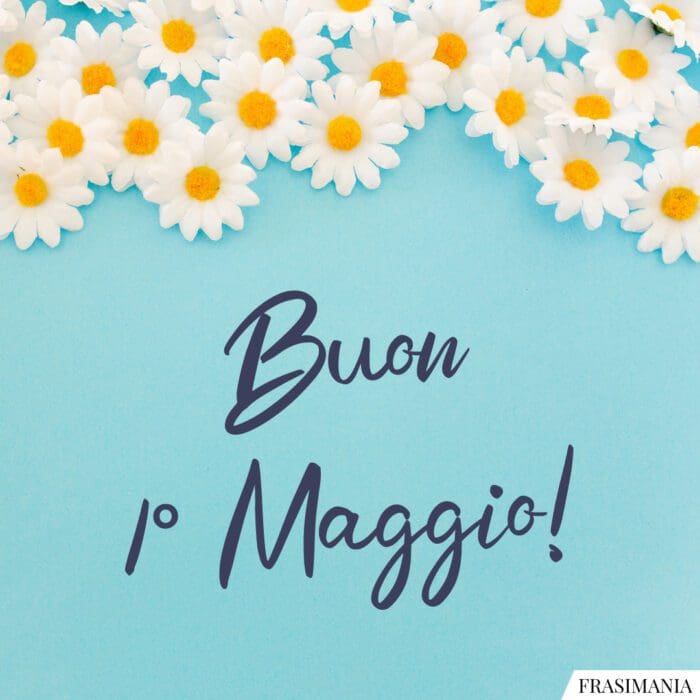 Frasi buon 1 maggio