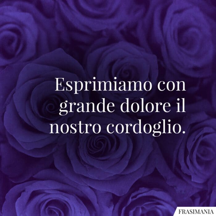 Frasi condoglianze dolore cordoglio