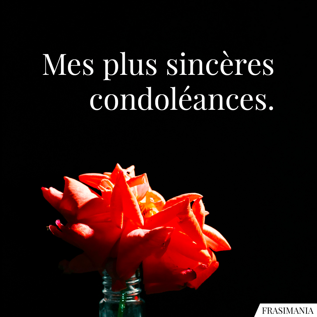 Mes plus sincères condoléances.
