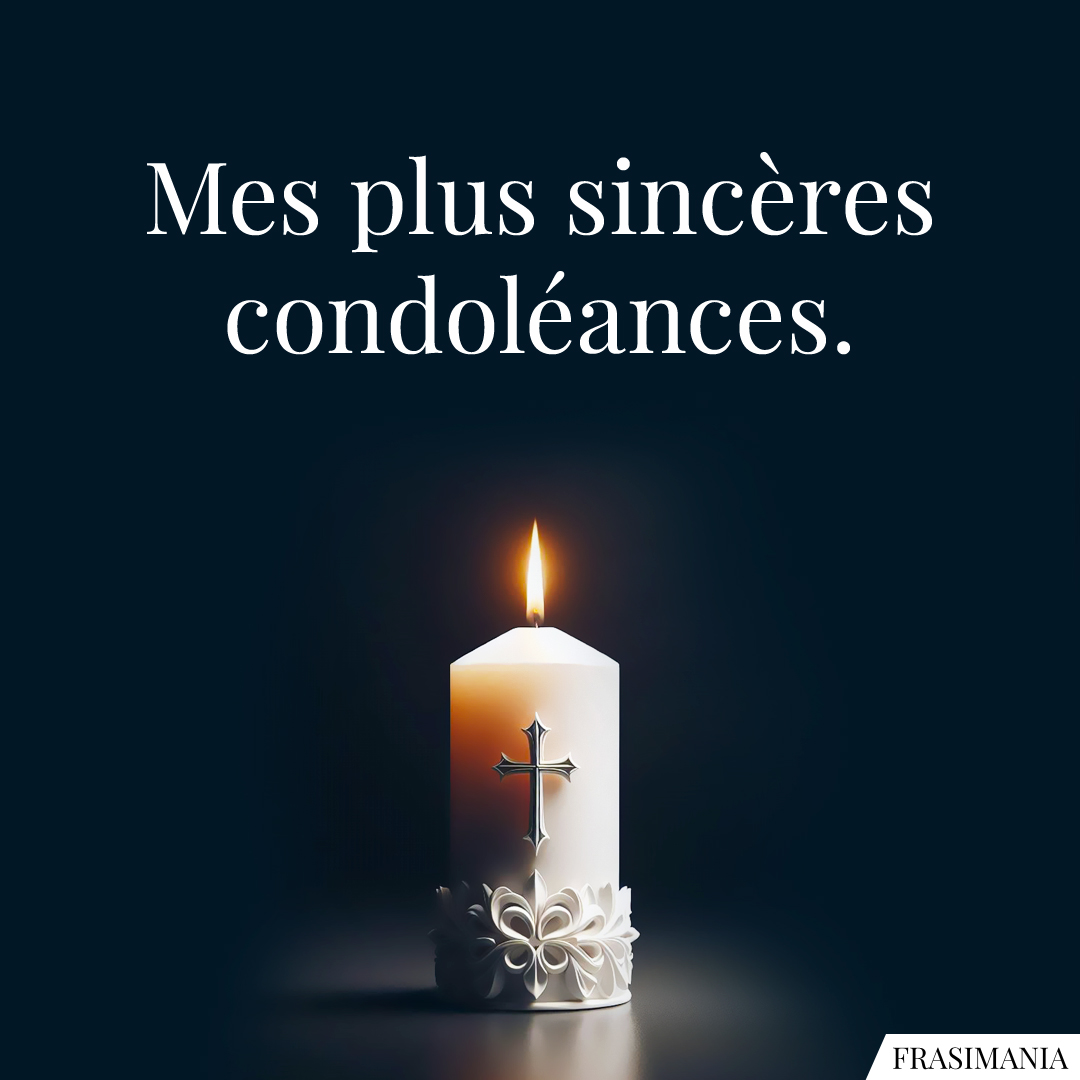 Mes plus sincères condoléances.