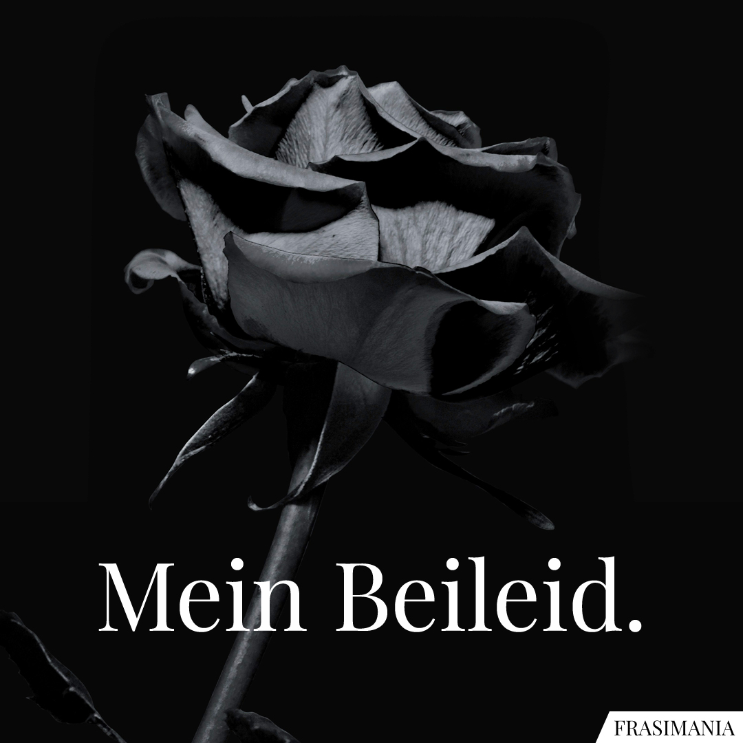 Mein Beileid.