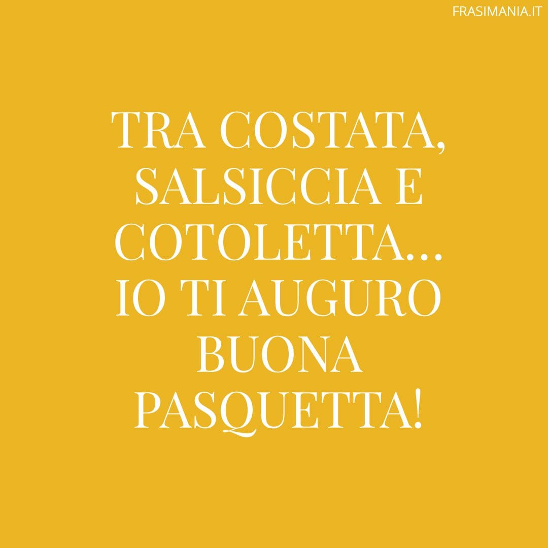 Tra costata, salsiccia e cotoletta... io ti auguro Buona Pasquetta!