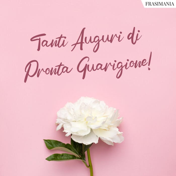 Tanti auguri pronta guarigione