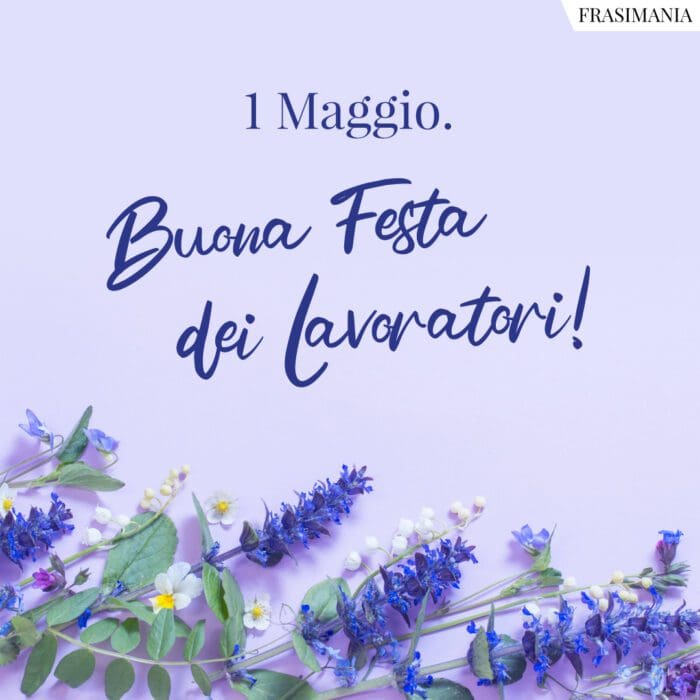 1 Maggio. Buona Festa dei Lavoratori!