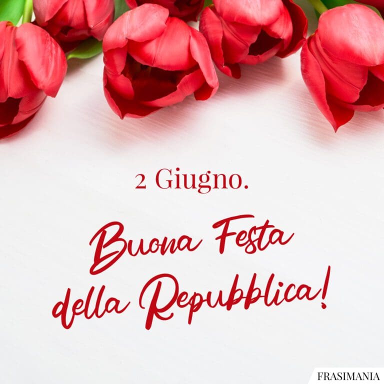 Frasi per la Festa della Repubblica del 2 giugno (con immagini)