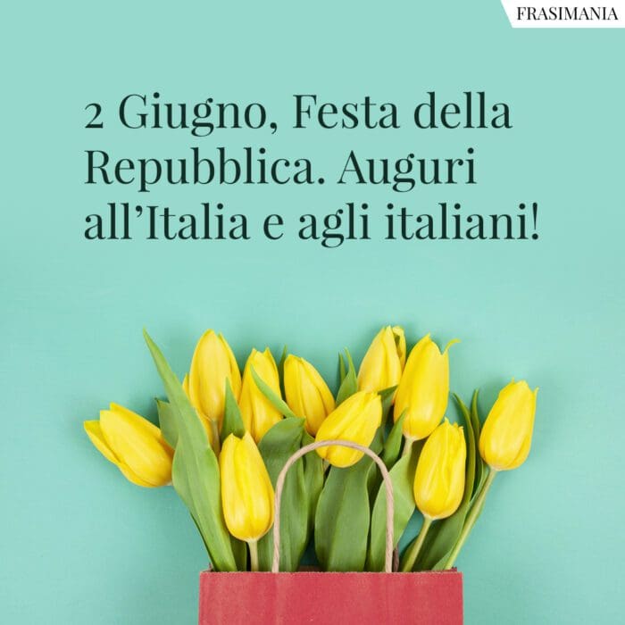 2 giugno festa repubblica auguri italiani